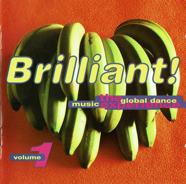 Various : Brilliant!  The Global Dance Music Experience Volume 1 (CD, Comp, Club, Col)