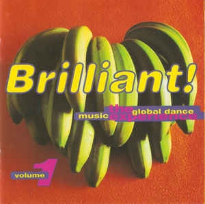 Various : Brilliant!  The Global Dance Music Experience Volume 1 (CD, Comp, Club, Col)