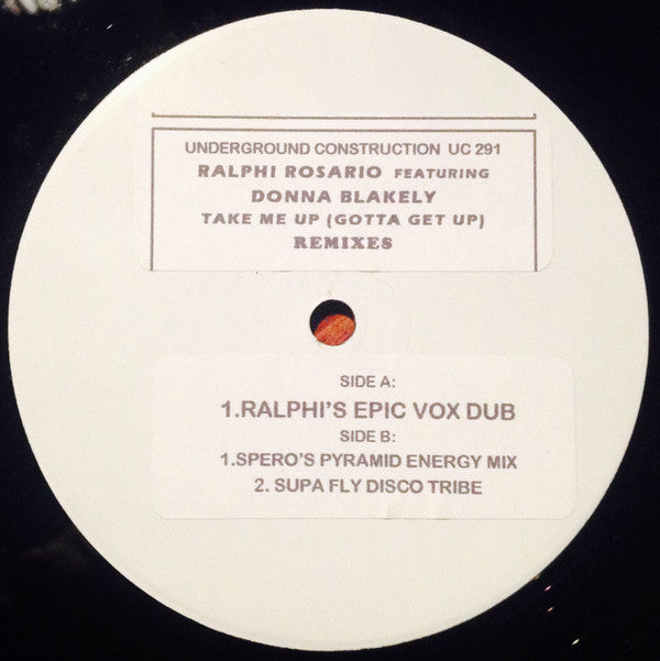Ralphi Rosario Featuring Donna Blakely : Take Me Up (Gotta Get Up) (Remixes) (12", TP, Sti)