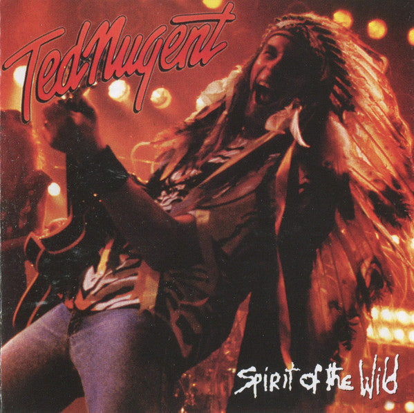 Ted Nugent : Spirit Of The Wild (CD, Album)
