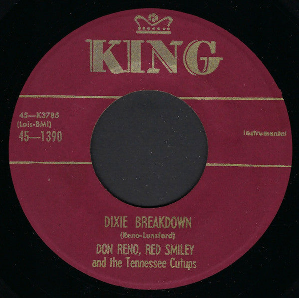 Don Reno, Red Smiley* And The Tennessee Cutups* : Dixie Breakdown / Your Tears Are Just Interest On The Loan (7", Single)