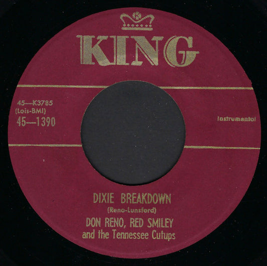 Don Reno, Red Smiley* And The Tennessee Cutups* : Dixie Breakdown / Your Tears Are Just Interest On The Loan (7", Single)