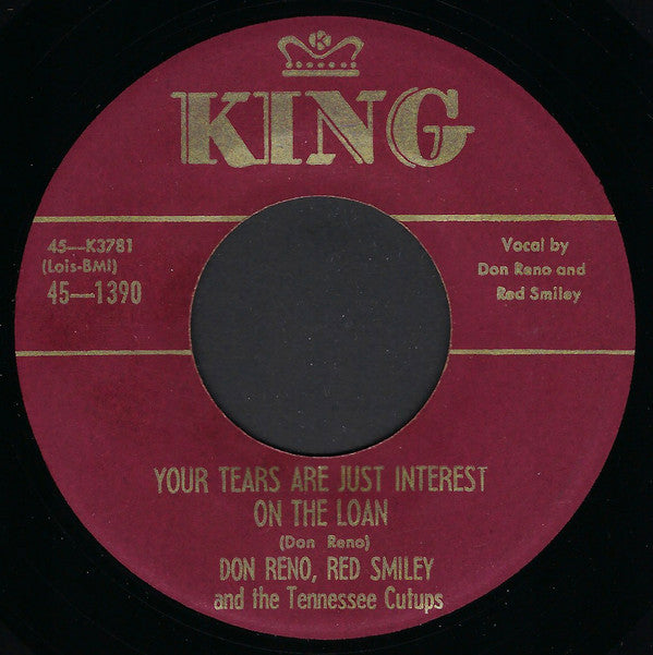 Don Reno, Red Smiley* And The Tennessee Cutups* : Dixie Breakdown / Your Tears Are Just Interest On The Loan (7", Single)