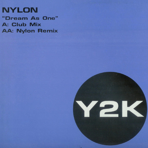 Nylon : Dream As One (12")