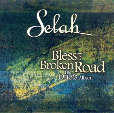 Selah (2) : Bless The Broken Road - The Duets Album (CD, Album)