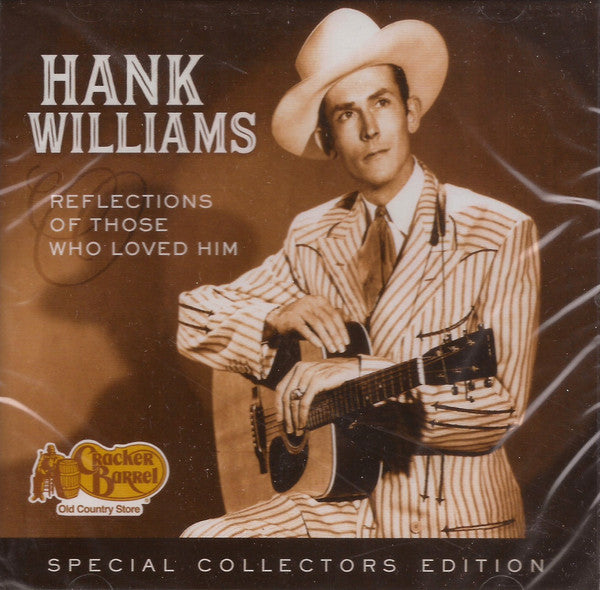 Hank Williams : Reflections Of Those Who Loved Him (CD, Comp)