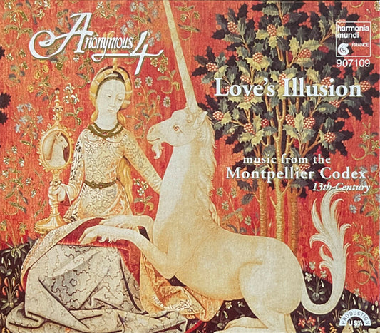 Anonymous 4 : Love's Illusion (Music From The Montpellier Codex 13th-Century) (CD, Album, Sli)