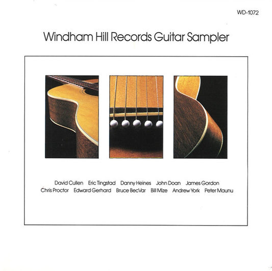 David Cullen, Eric Tingstad, Danny Heines, John Doan, James Gordon, Chris Proctor, Edward Gerhard, Bruce BecVar, Bill Mize, Andrew York, Peter Maunu : Windham Hill Records Guitar Sampler (CD, Club, Smplr)