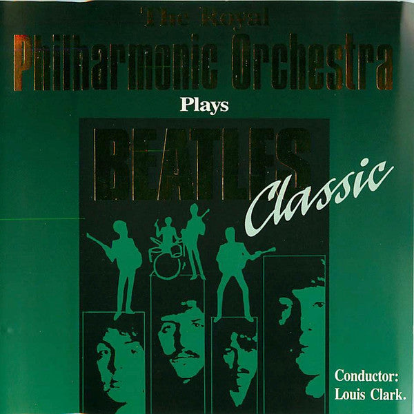 The Royal Philharmonic Orchestra* , Conductor: Louis Clark : Plays Beatles Classic (CD, Album)