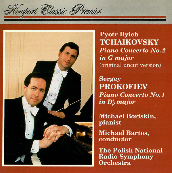Pyotr Ilyich Tchaikovsky / Sergey Prokofiev* - Michael Boriskin, Michael Bartos, The Polish National Radio Symphony Orchestra* : Tchaikovsky: Piano Concerto No. 2 (Original Uncut Version) / Prokofiev: Piano Concerto No. 1 In D-Flat Major (CD, Album)