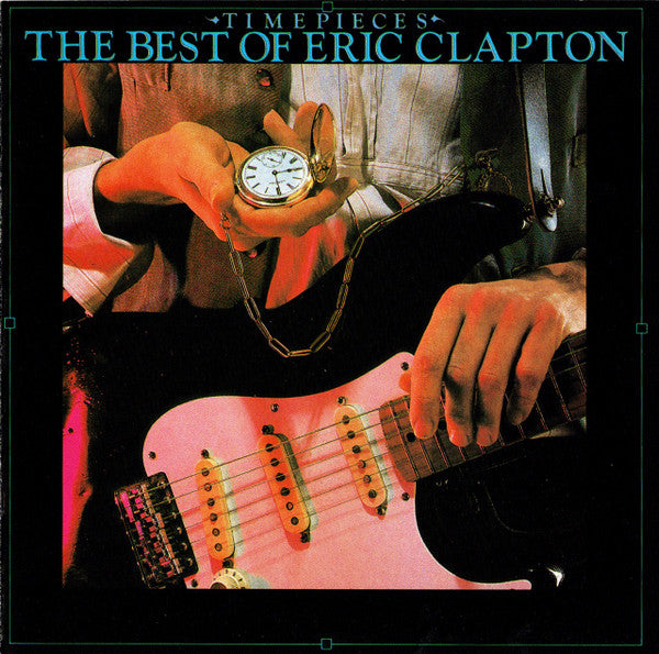 Eric Clapton : Time Pieces - The Best Of Eric Clapton (CD, Comp, Club, RE, UML)