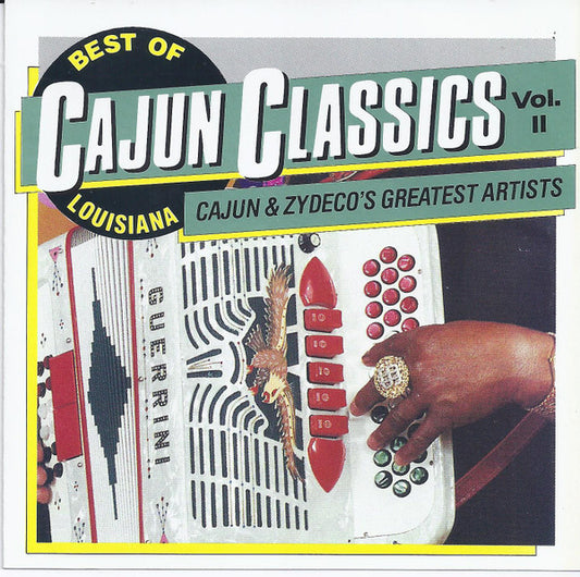 Various : Best Of Louisiana Cajun Classics. Volume II : Cajun & Zydeco's Greatest Artists (CD, Comp)