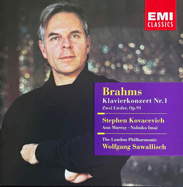 Brahms* – Stephen Kovacevich* • Ann Murray • Nobuko Imai – The London Philharmonic*, Wolfgang Sawallisch : Klavierkonzert Nr. 1 • Zwei Lieder, Op. 91 / Piano Concerto No. 1 • Two Songs, Op. 91 (CD, Album, Club)