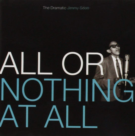 Jimmy Scott : All Or Nothing At All:  The Dramatic Jimmy Scott (CD, Comp, RE, RM)