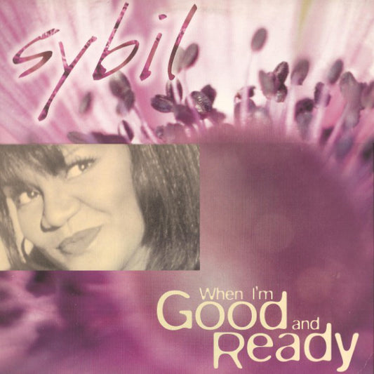 Sybil : When I'm Good And Ready (Love To Infinity Remixes) (12")