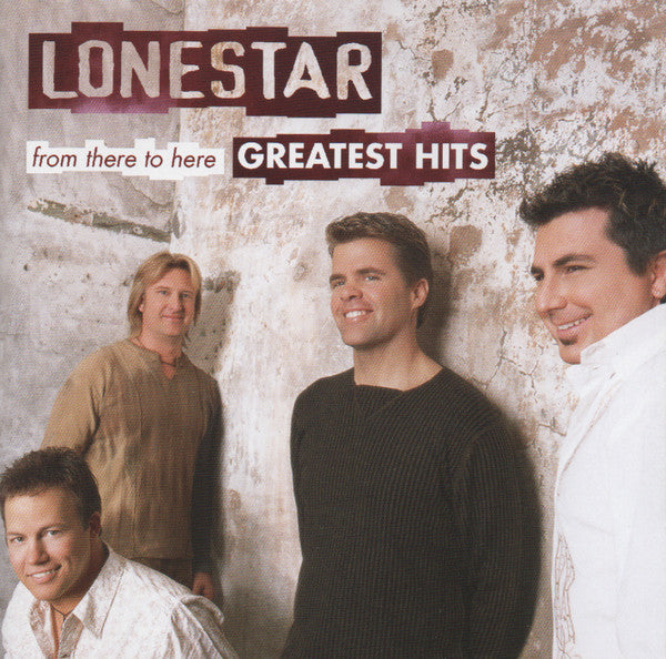 Lonestar (3) : From There To Here: Greatest Hits (CD, Comp, RE)