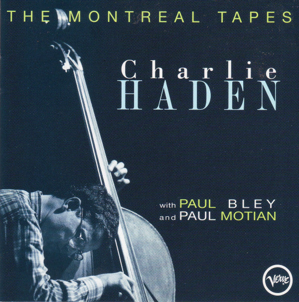 Charlie Haden With Paul Bley And Paul Motian : The Montreal Tapes (CD, Album, Club)