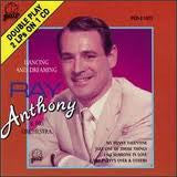 Ray Anthony & His Orchestra : Dancing And Dreaming (CD, Comp)