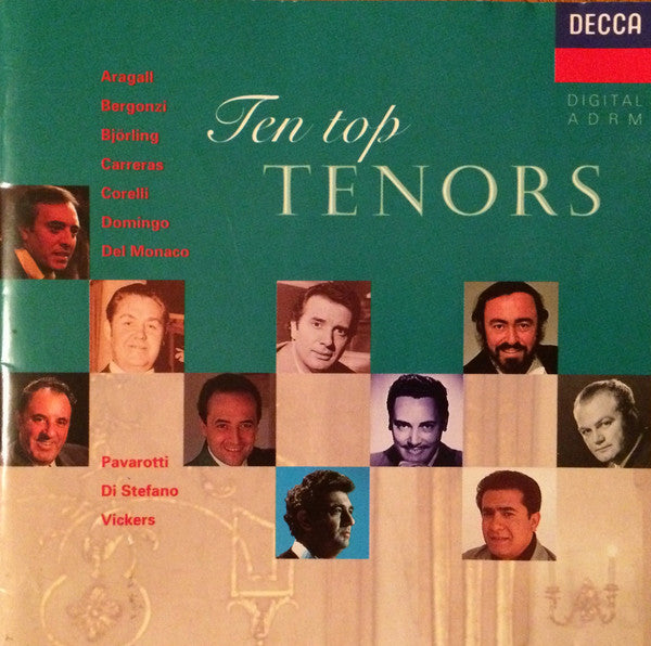 Giacomo Aragall, Carlo Bergonzi, Jussi Björling, José Carreras, Franco Corelli, Placido Domingo, Mario del Monaco, Luciano Pavarotti, Giuseppe di Stefano, Jon Vickers : Ten Top Tenors (CD, Comp)