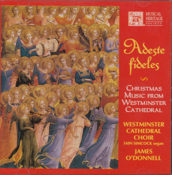 The Choir Of Westminster Cathedral*, James O'Donnell (2), Iain Simcock : Adeste Fidelis: Christmas Music From Westminster Cathedral (CD, Album)