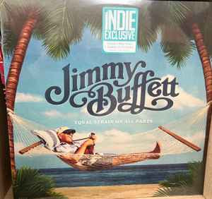 Jimmy Buffett - Equal Strain On All Parts (2xLP, Album, Ind)