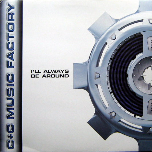C + C Music Factory : I'll Always Be Around (2x12", Advance, Promo)