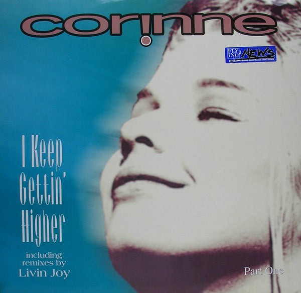 Corinne : I Keep Gettin' Higher Remix (12")
