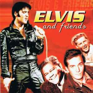 Elvis Presley ‎– Elvis & Friends [CD]