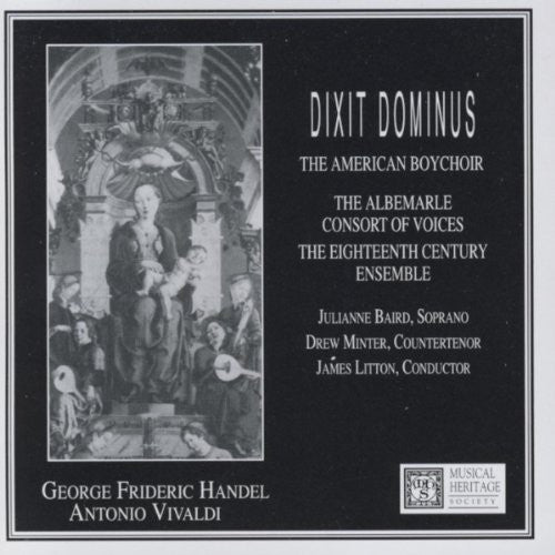 American Boychoir*, Albemarle Consort Of Voices*, Eighteenth Century Ensemble*, Julianne Baird, Drew Minter, James Litton : Dixit Dominus (CD, Album)