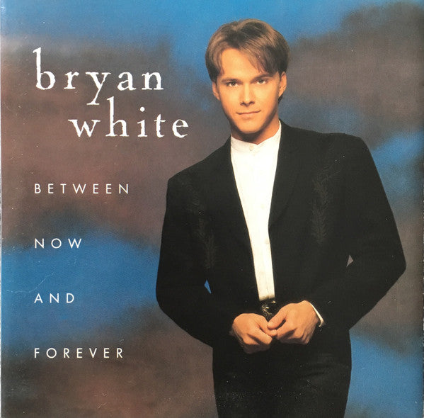 Bryan White : Between Now And Forever (CD, Album)