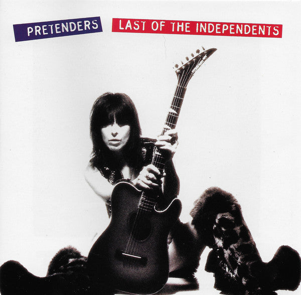 Pretenders* : Last Of The Independents (CD, Album, Spe)