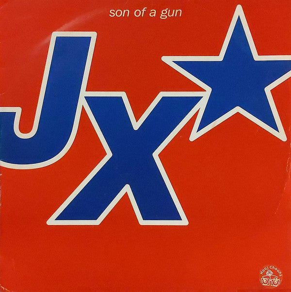 JX : Son Of A Gun (12")