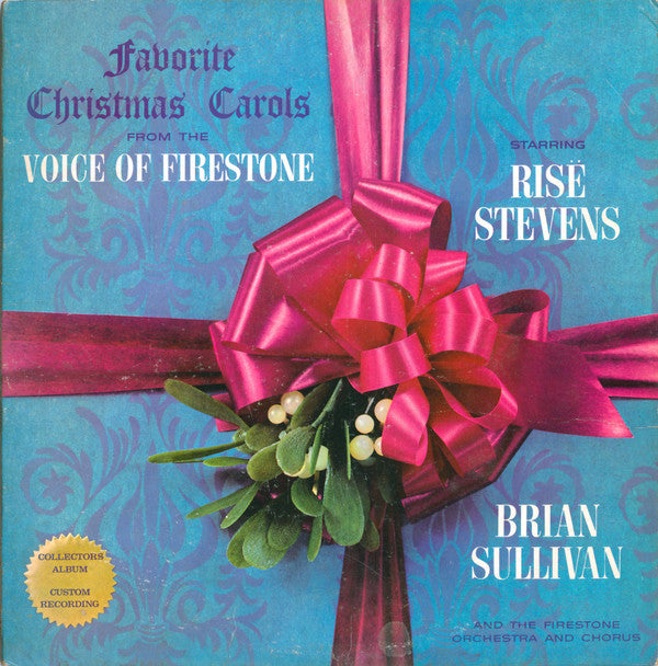 Risë Stevens, Brian Sullivan (4), The Firestone Orchestra And Chorus : Favorite Christmas Carols From The Voice Of Firestone (LP, Album, Mono, Ind)