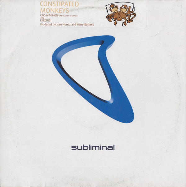 Constipated Monkeys : Cro Magnon (What About Our Love) And Erectus (12")