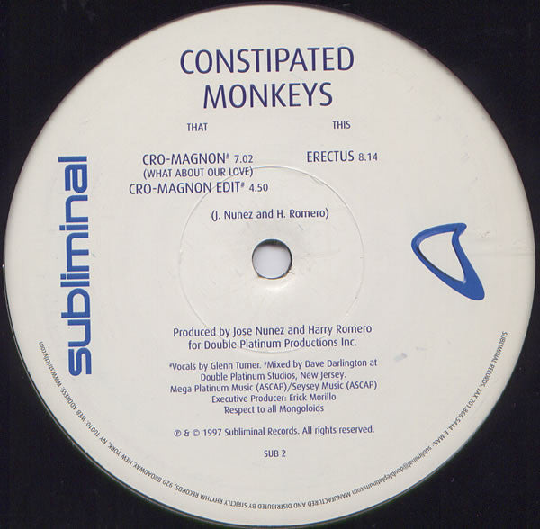 Constipated Monkeys : Cro Magnon (What About Our Love) And Erectus (12")