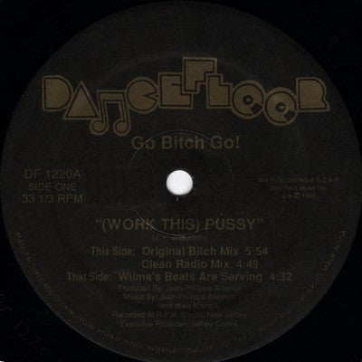 Go Bitch Go! : (Work This) Pussy (12", Bla)
