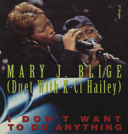 Mary J. Blige Duet With K-Ci : I Don't Want To Do Anything (12", Single)