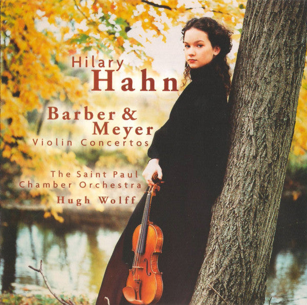 Hilary Hahn - Samuel Barber / Edgar Meyer - The Saint Paul Chamber Orchestra, Hugh Wolff : Barber & Meyer Violin Concertos (CD, Album, Club)