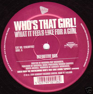 Who's That Girl! : What It Feels Like For A Girl / Open Your Heart (12")