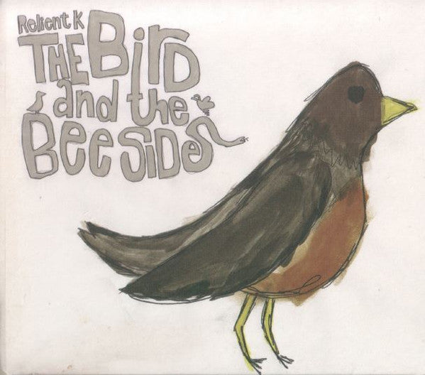 Relient K : The Bird And The Bee Sides / The Nashville Tennis EP (CD, Album, Comp)