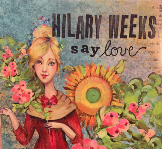 Hilary Weeks : Say Love (CD, Album)
