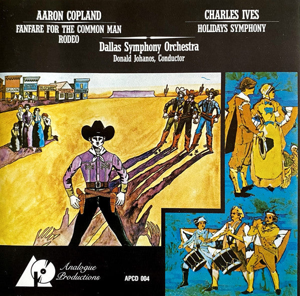 Aaron Copland, Charles Ives, Dallas Symphony Orchestra, Donald Johanos : Fanfare For The Common Man / Rodeo / Holidays Symphony (CD, Comp)