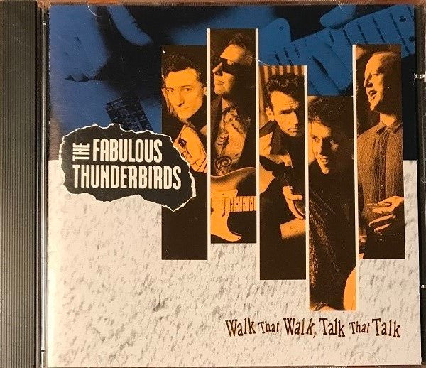 The Fabulous Thunderbirds : Walk That Walk, Talk That Talk (CD, Album, Pit)