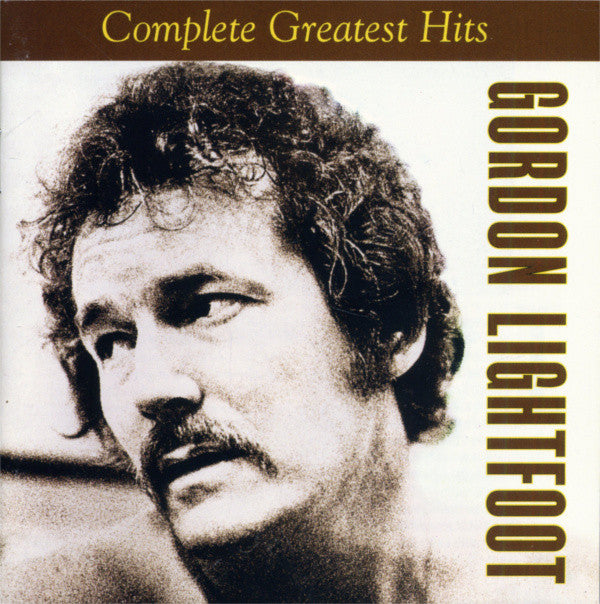 Gordon Lightfoot : Complete Greatest Hits (CD, Comp, RE, RM)