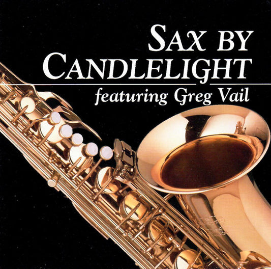 Greg Vail : Sax By Candlelight (2xCD, Album)