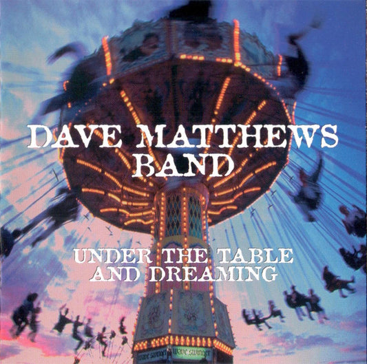 Dave Matthews Band : Under The Table And Dreaming (CD, Album, Club, RE)