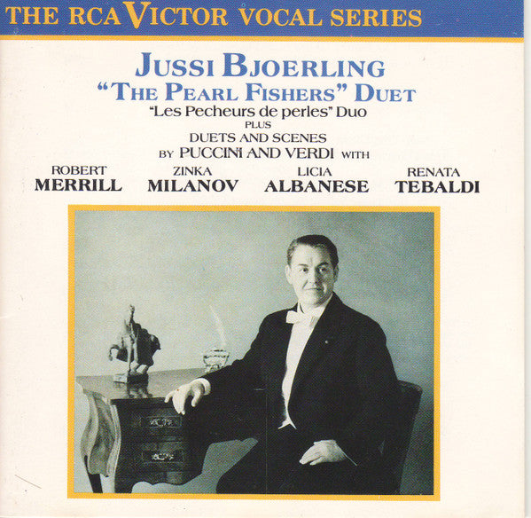 Jussi Bjoerling* with Robert Merrill, Zinka Milanov, Licia Albanese, Renata Tebaldi : “The Pearl Fishers” Duet ∙ “Les Pêcheurs De Perles” Duo (Plus Duets And Scenes By Puccini And Verdi) (CD, Comp, Mono, RM)