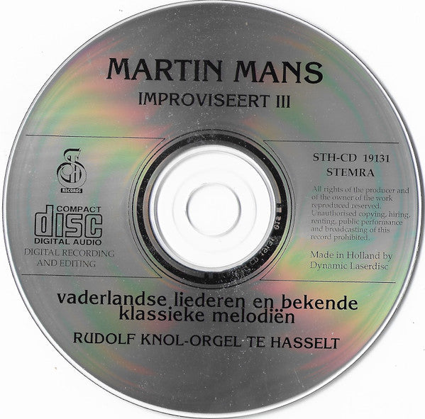 Martin Mans : Improviseert III. Vaderlandse Liederen En Bekende Klassieke Melodieën (CD, Album)