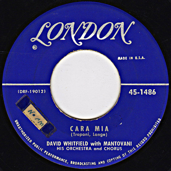 David Whitfield With Mantovani, His Orchestra* And Chorus* : Cara Mia / How, When Or Where (7", Single)