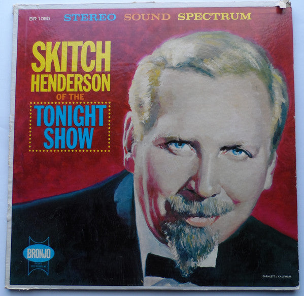 Skitch Henderson : Skitch Henderson Of The Tonight Show (LP, Album, Comp)